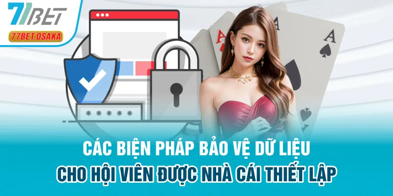Các biện pháp bảo vệ dữ liệu cho hội viên được nhà cái thiết lập