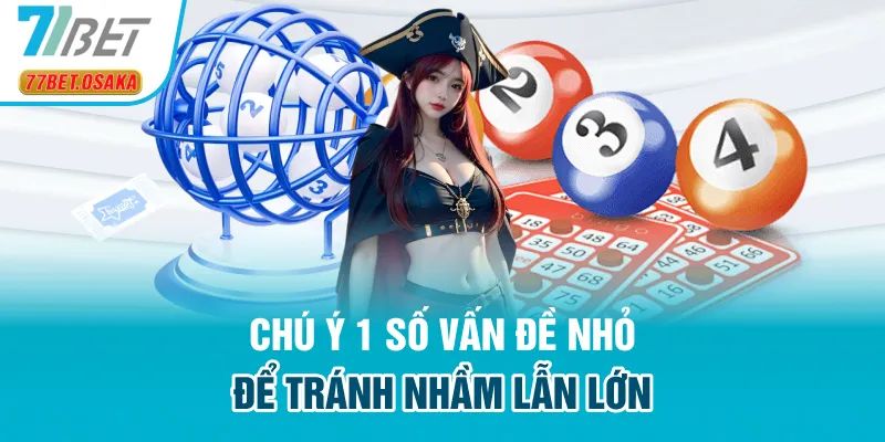 Chú ý 1 số vấn đề nhỏ để tránh nhầm lẫn lớn