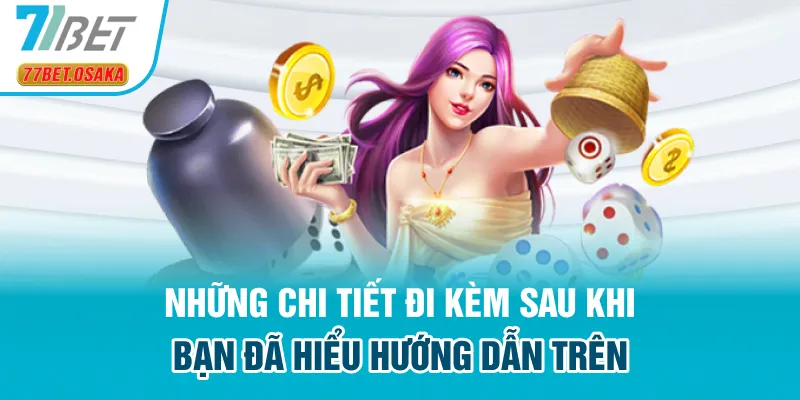 Những chi tiết đi kèm sau khi bạn đã hiểu hướng dẫn trên